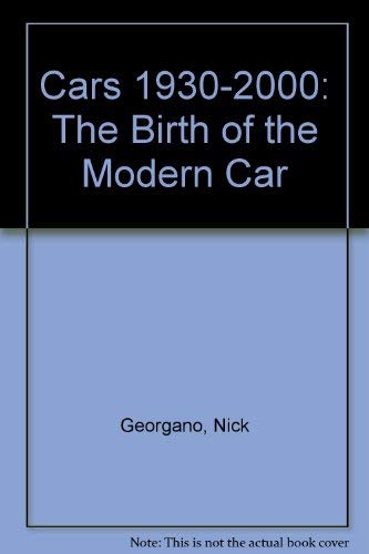 Cars 1930-2000: The Birth of the Modern Car (9781577172109) by Nick Georgano; Michael Sedgwick; Bengt Ason Holm