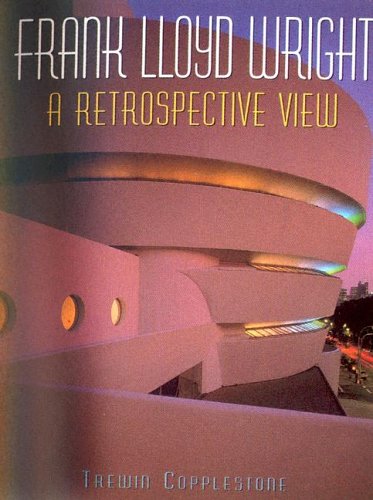 Frank Lloyd Wright: A Retrospective View