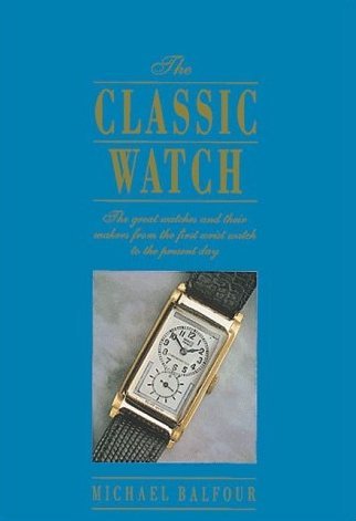 Beispielbild fr The Classic Watch zum Verkauf von AwesomeBooks