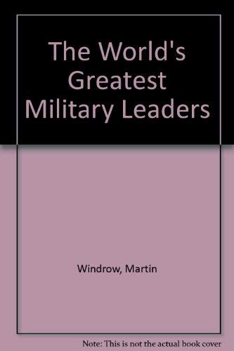 Stock image for The World's Greatest Military Leaders for sale by Good Buy 2 You LLC