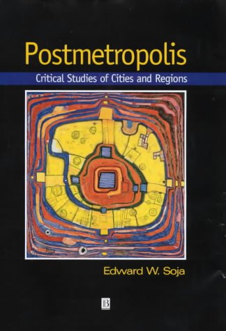 9781577180005: Postmetropolis: Critical Studies of Cities and Regions