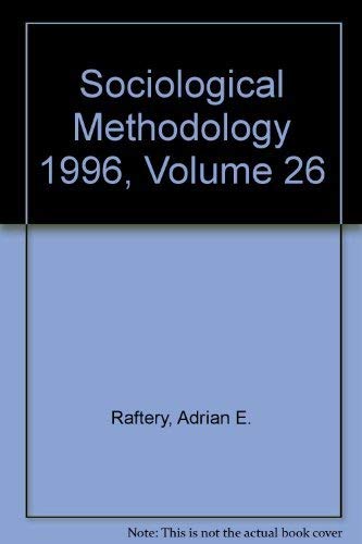 Stock image for Sociological Methodology, Volume 26, 1996 for sale by Wonder Book