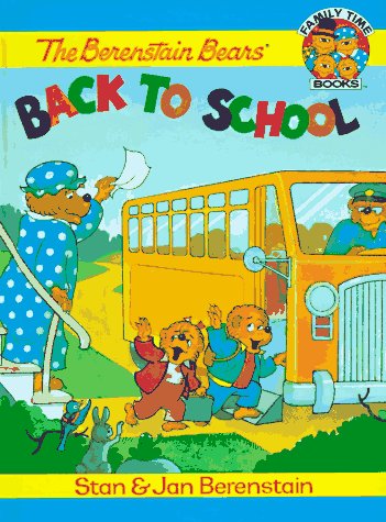9781577190516: The Berenstain Bears Back to School (Family Time Books)