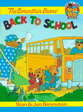 Stock image for The Berenstain Bears' Back to School (Family Time Storybooks) for sale by SecondSale