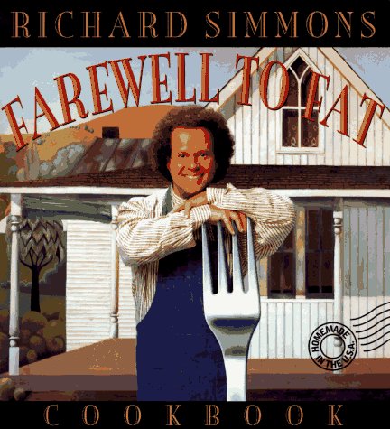 Stock image for Richard Simmons Farewell to Fat Cookbook for sale by Gulf Coast Books