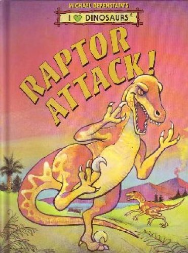 Beispielbild fr Michael Berenstains Raptor Attack! (I Love Dinosaurs) zum Verkauf von Books-FYI, Inc.