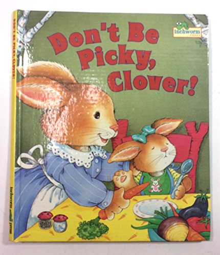 Don't Be Picky, Clover (9781577191131) by Balducci, Rita