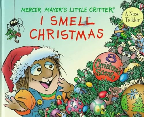 Stock image for I Smell Christmas: Scratch-and-sniff Book (Little Critter Board Books) for sale by ZBK Books