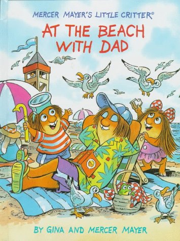 Stock image for At the Beach With Dad (Little Critter) for sale by BooksRun