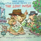 Stock image for The Lost Wish (Little Monster Private Eye) for sale by Your Online Bookstore