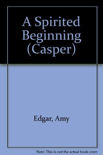 Beispielbild fr A Spirited Beginning (Casper) zum Verkauf von Wonder Book