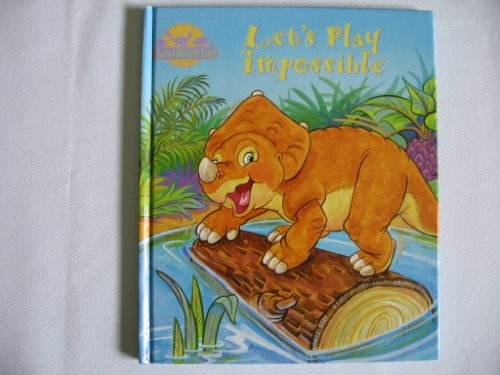 Beispielbild fr Let's Play Impossible (The Land Before Time Collection) zum Verkauf von Once Upon A Time Books