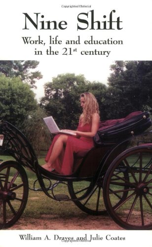 Beispielbild fr Nine Shift : Work, Life and Education in the 21St Century zum Verkauf von Better World Books