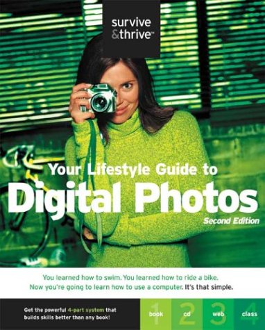 Stock image for Your Lifestyle Guide to Digital Photography (Survive & Thrive Series) for sale by Irish Booksellers