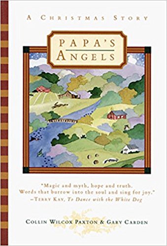 Papa's Angels: A Christmas Story (9781577310044) by Paxton, Collin Wilcox; Carden, Gary