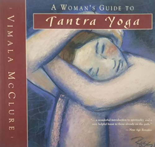 A Woman's Guide to Tantra Yoga (9781577310174) by McClure, Vimala Schneider