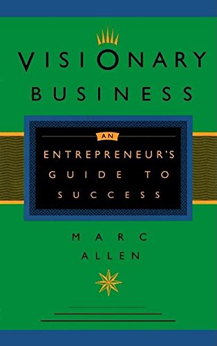 Beispielbild fr Visionary Business : An Entrepreneur's Guide to Success zum Verkauf von Better World Books