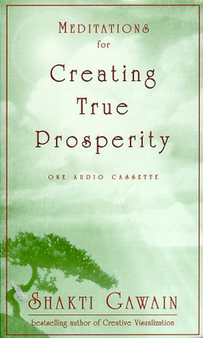 Meditations for Creating True Prosperity (9781577310334) by Gawain, Shakti