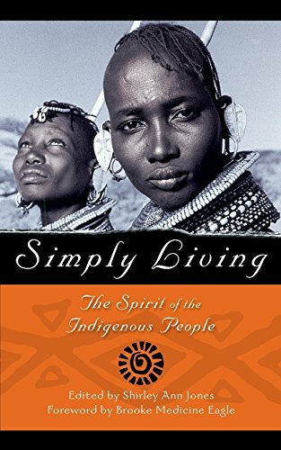 9781577310549: Simply Living: The Spirit of the Indigenous People