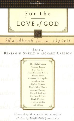 Imagen de archivo de For the Love of God: Handbook for the Spirit a la venta por Lowry's Books