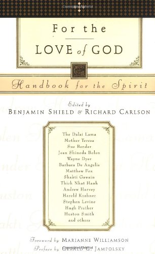 Stock image for For the Love of God: Handbook for the Spirit for sale by BooksRun