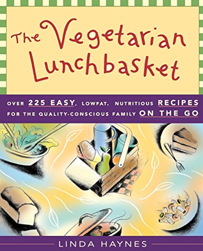 Beispielbild fr The Vegetarian Lunchbasket: Over 225 Easy, Low-Fat, Nutritious Recipes for the Quality-Conscious Family on the Go zum Verkauf von Wonder Book