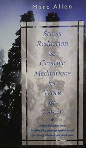 Stress Reduction and Creative Meditations for Work and Career (9781577310891) by Allen, Marc