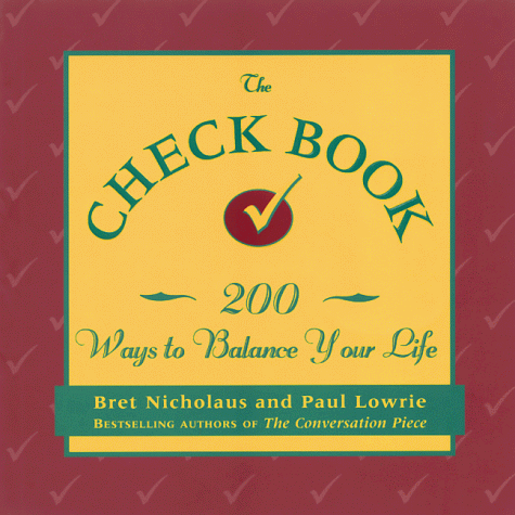 Stock image for The Check Book: 200 Ways to Balance Your Life for sale by Goodwill of Colorado