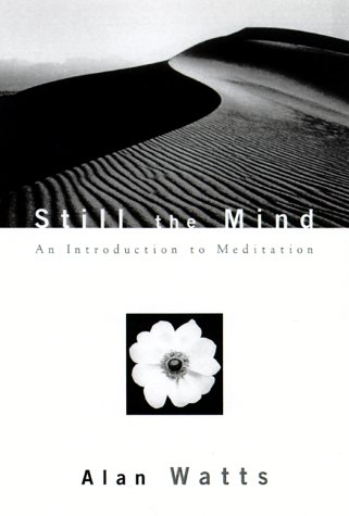 Beispielbild fr Still the Mind: An Introduction to Meditation zum Verkauf von Ergodebooks