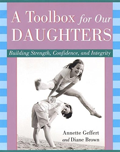 9781577311201: A Toolbox for Our Daughters: Building Strength, Confidence, and Integrity