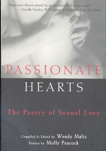 Beispielbild fr Passionate Hearts: The Poetry of Sexual Love zum Verkauf von Wonder Book