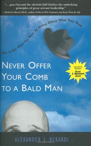 9781577311263: Never Offer Your Comb to a Bald Man: Leadership Tools for the New Century