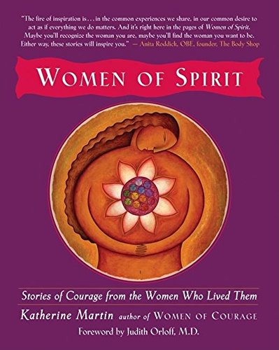 Imagen de archivo de Women of Spirit: Stories of Courage from the Women Who Lived Them a la venta por SecondSale