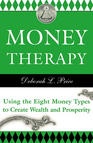 Stock image for Money Therapy: Using the Eight Money Types to Create Wealth and Prosperity for sale by Books From California