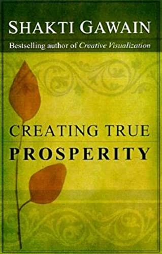 Imagen de archivo de Creating True Prosperity (Gawain, Shakti) a la venta por SecondSale