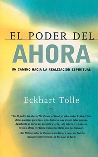 Imagen de archivo de El poder del ahora: Un camino hacia la realizacion espiritual (Spanish Edition) a la venta por Goodwill of Colorado