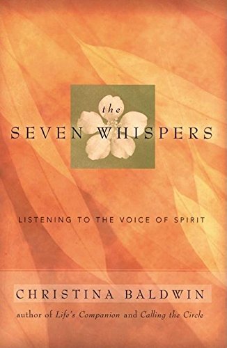 

The Seven Whispers: Listening to the Voice of Spirit [signed]