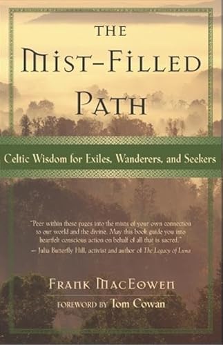 Beispielbild fr The Mist-Filled Path: Celtic Wisdom for Exiles, Wanderers, and Seekers zum Verkauf von Wonder Book