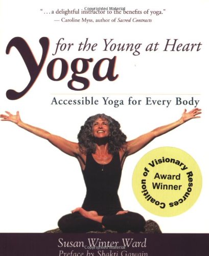 Stock image for Yoga for the Young at Heart: The Book for sale by SecondSale