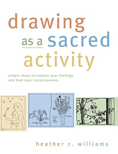 9781577312246: Drawing as a Sacred Activity: Simple Steps to Explore Your Feelings and Heal Your Consciousness