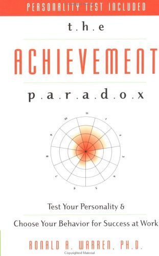 Stock image for The Achievement Paradox: Test Your Personality & Choose Your Behavior for Success at Work for sale by ThriftBooks-Atlanta
