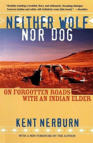 Stock image for Neither Wolf nor Dog: On Forgotten Roads with an Indian Elder for sale by SecondSale