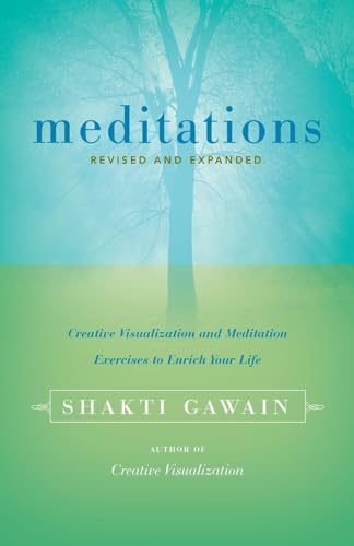 Imagen de archivo de Meditations: Creative Visualization and Meditation Exercises to Enrich Your Life: Creative Visualisation and Meditation Exercises to Enrich Your Life (Gawain, Shakti) a la venta por WorldofBooks