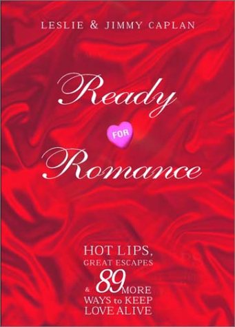 Imagen de archivo de Ready for Romance: Hot Lips, Full Throttle and 88 More Ways to Keep Love Alive a la venta por WorldofBooks