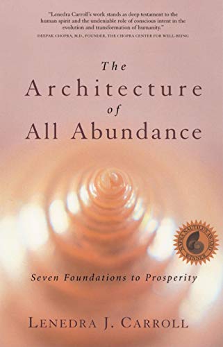 9781577312451: Architecture of All Abundance: Seven Foundations to Prosperity (Spirit in the Material World)