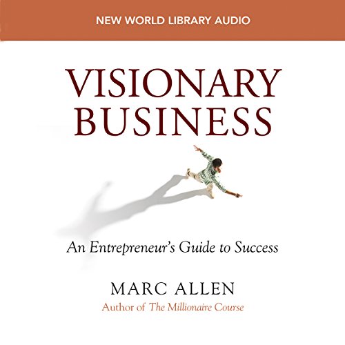 9781577312789: Visionary Business: An Entrepreneur's Guide to Success