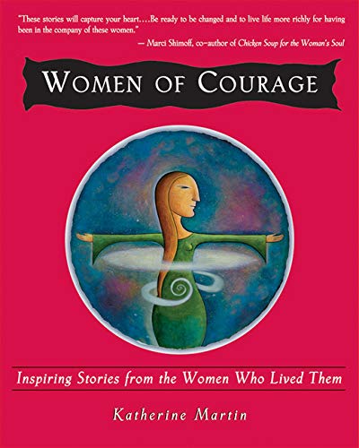 9781577313083: Women of Courage: Inspiring Stories from the Women Who Lived Them