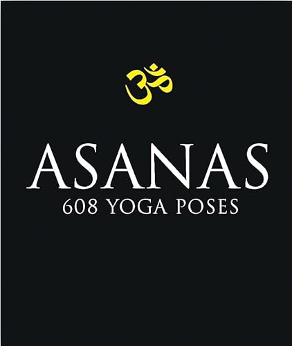 Beispielbild fr Asanas: 608 Yoga Poses zum Verkauf von Half Price Books Inc.