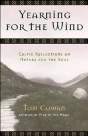 Stock image for Yearning for the Wind: Celtic Reflections on Nature and the Soul for sale by Ergodebooks