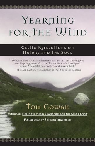 Stock image for Yearning for the Wind: Celtic Reflections on Nature and the Soul for sale by Ergodebooks